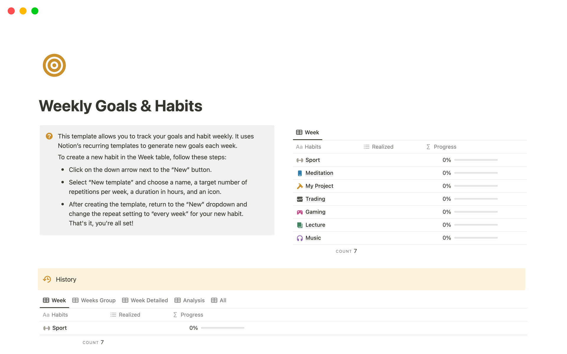 This template allows you to track your goals and habit weekly. It uses Notion’s recurring templates to generate new goals each week. 